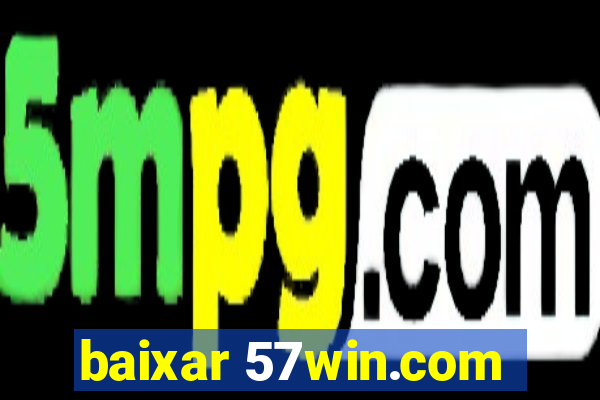 baixar 57win.com